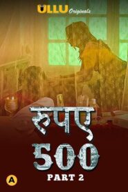 Rupaya 500: Season 2